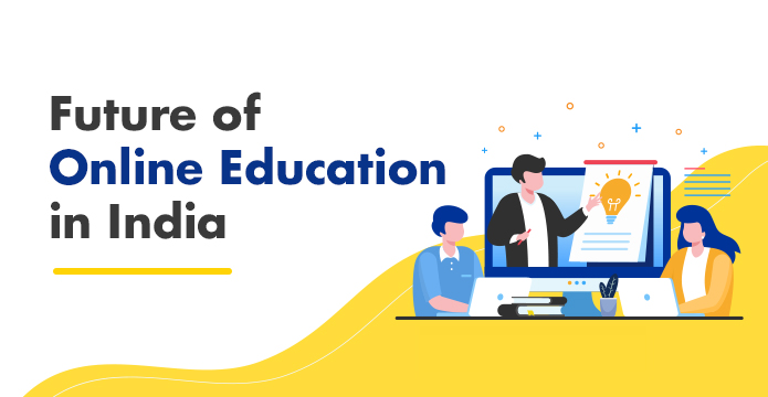 What will be the Future of Online Educations in India ProiDeators Media