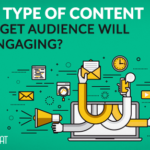 Top 5 Ways To Create Engaging Content for Audience