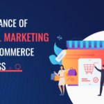 Why Digital Marketing Is Important for Ecommerce