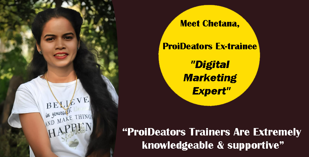 Chetna-Mhaskar-ProiDeators-Reviews-by-Students-Digital-Marketing-Courses-InstituteTraining---Chetna-Mhaskar