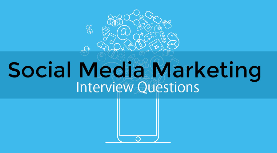 How to Crack Social Media Marketing Interview Questions