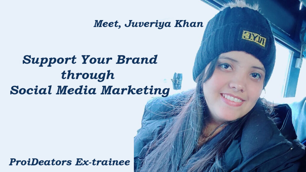Juveriya-Khan-ProiDeators-Reviews-by-Students-Digital-Marketing-Courses-InstituteTraining