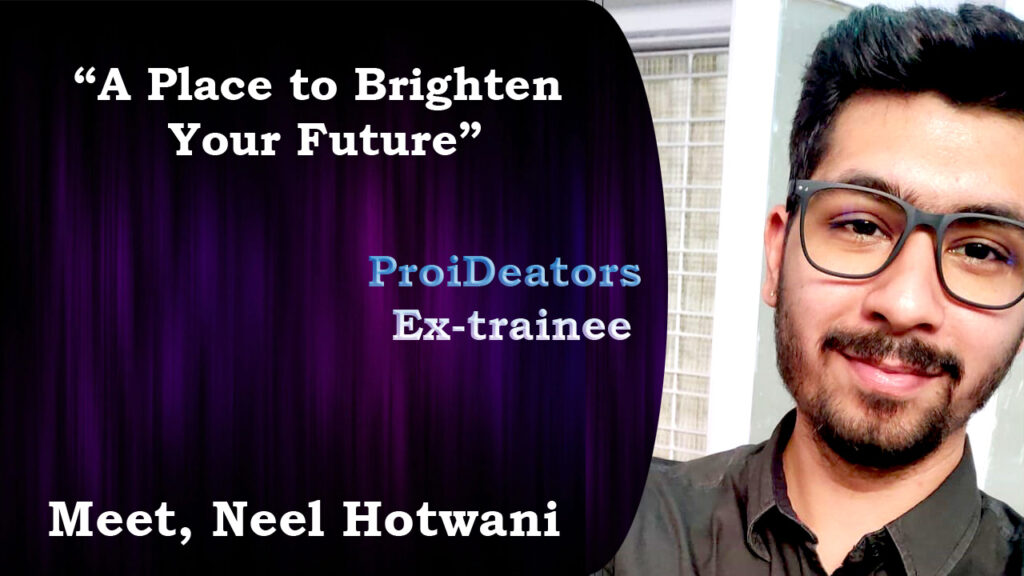 Neel-Hotwani-ProiDeators-Reviews-by-Students-Digital-Marketing-Courses-InstituteTraining