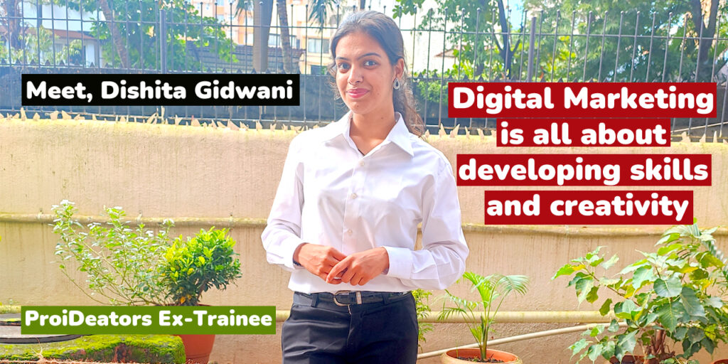 Dishita-Gidwani-Proideators-Reviews-Digital-Marketing-Trainee-Student-Mumbai