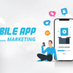 Learn How to Make Use of Mobile App Marketing