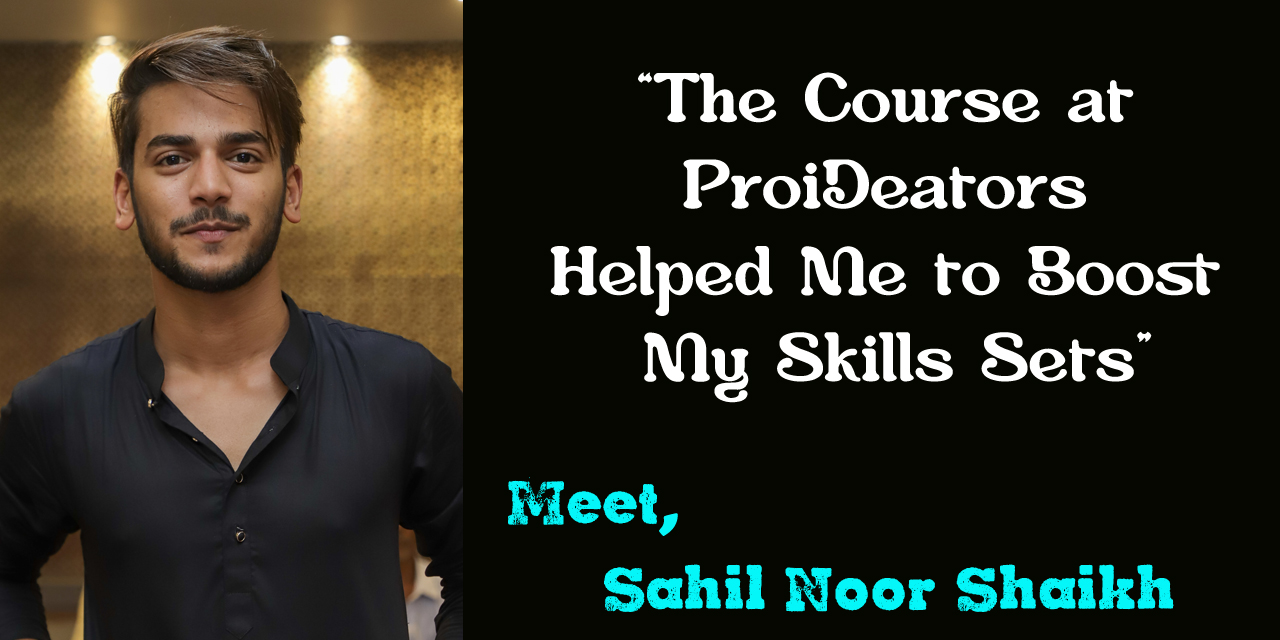 Sahil-Noor-Shaikh Proideators-Reviews-Digital-Marketing-Trainee-Student-Mumbai