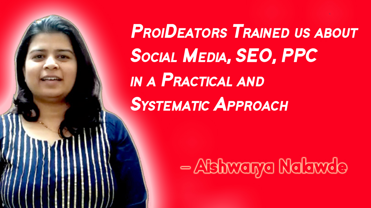 Aishwarya-Nalawde Proideators-Reviews-Digital-Marketing-Course-Student-Thane-Mumbai