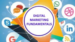 Fundamentals to Digital Marketing