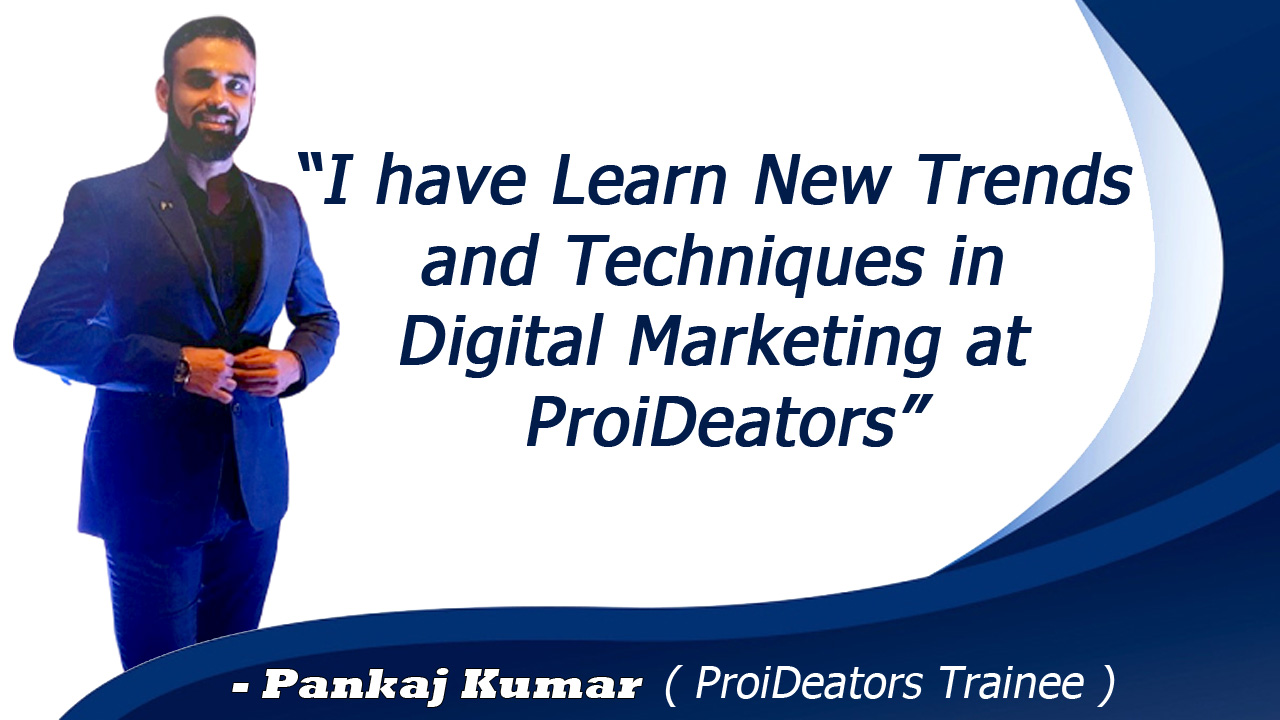 Pankaj-Kumar-Proideators-Reviews-Digital-Marketing-Course-Student-Thane-Mumbai