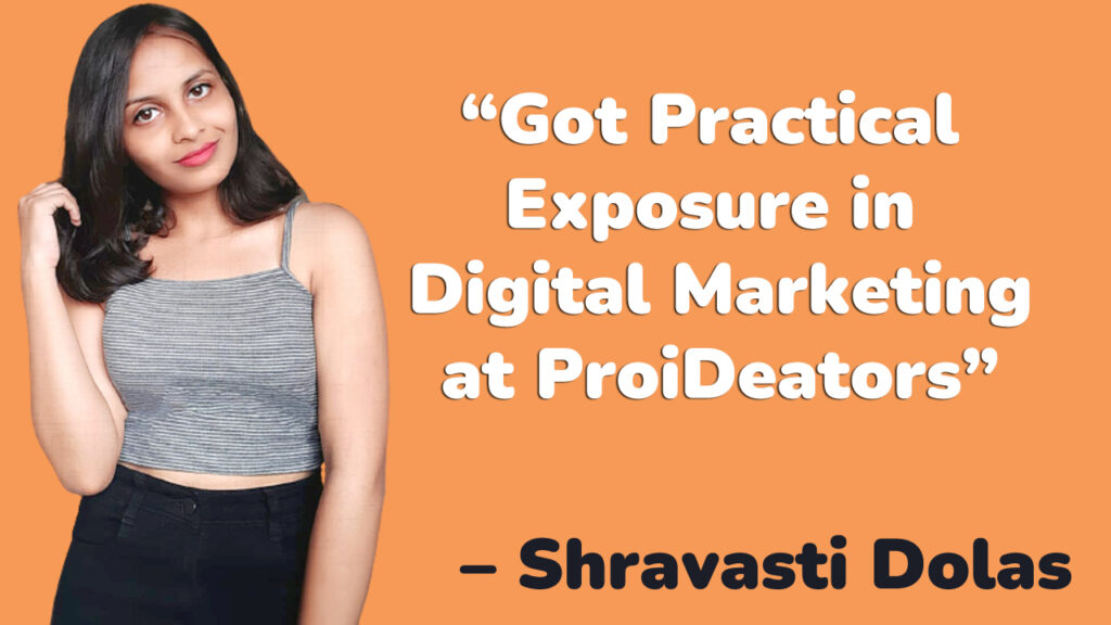 Shravasti-Dolas--ProiDeators-Digital-Marketing-Course