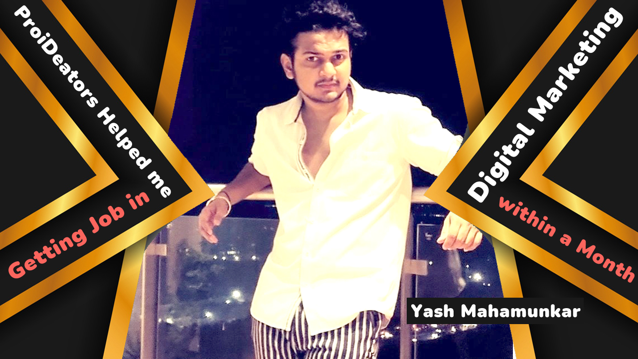 Yash-Mahamunkar---ProiDeators-Digital-Marketing-Course