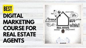 Digital Marketing Course for Real Estate Agents Builders