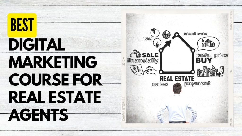 Digital Marketing Course for Real Estate Agents Builders