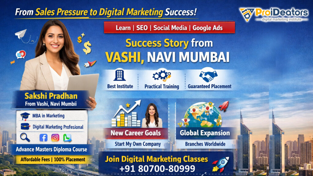 Career Transformation Story How Sakshi Pradhan Shifted from Sales Pressure to Digital Marketing Dreams in Vashi, Navi Mumbai